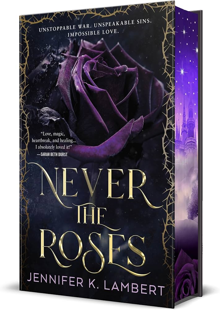 Never the roses
